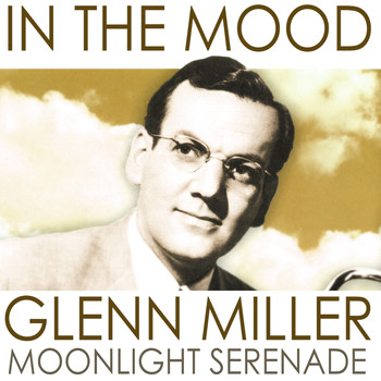 Frank Sinatra - In the Mood, Glenn Miller Moonlight Serenade (Remastered)