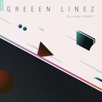 Greeen Linez - Izu King Street