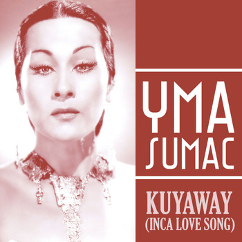 Yma Sumac - Kuyaway (Inca Love Song)