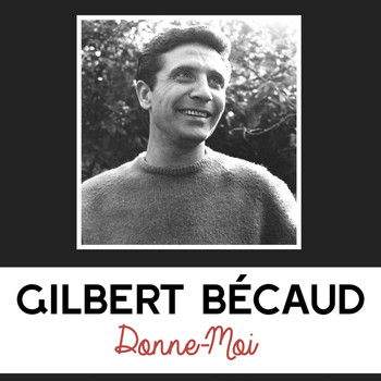 Gilbert Bécaud - Donne-Moi