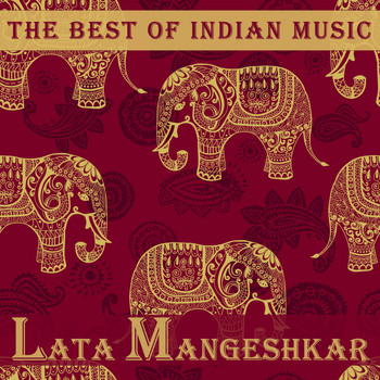Lata Mangeshkar - The Best of Indian Music: The Best of Lata Mangeshkar