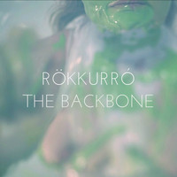 Rökkurró - The Backbone