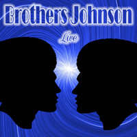 Brothers Johnson - Brothers Johnson Live