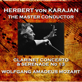 Herbert Von Karajan - Clarinet Concerto & Serenade No 13