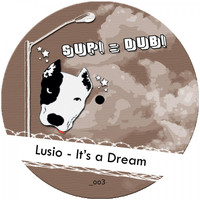 Lusio - It's a Dream