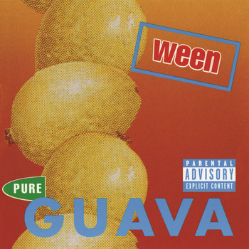 Ween - Pure Guava (Explicit)