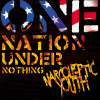 Narcoleptic Youth - One Nation Under Nothing