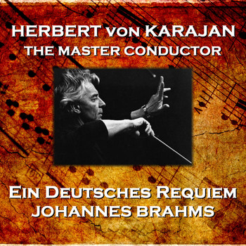 Herbert Von Karajan - Ein Deutsches Requiem