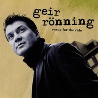 Geir Rönning - Ready For The Ride
