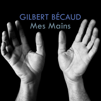 Gilbert Bécaud - Mes mains