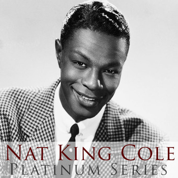 Nat King Cole - Nat King Cole - Platinum Series