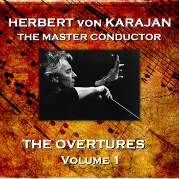 Herbert Von Karajan - The Overtures - Volume 1