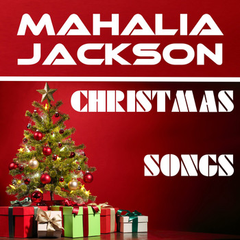 Mahalia Jackson - Christmas Songs