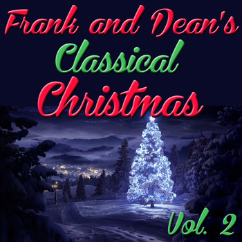 Frank Sinatra and Dean Martin - Frank and Dean's Classical Christmas, Vol. 2