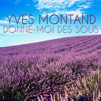 Yves Montand - Donne-moi des sous