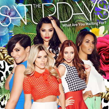 The Saturdays - What Are You Waiting For? (Remixes)