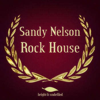 Sandy Nelson - Rock House