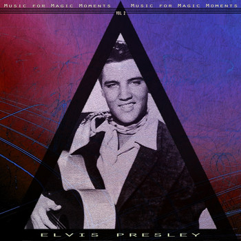 Elvis Presley - Music for Magic Moments, Vol. 2