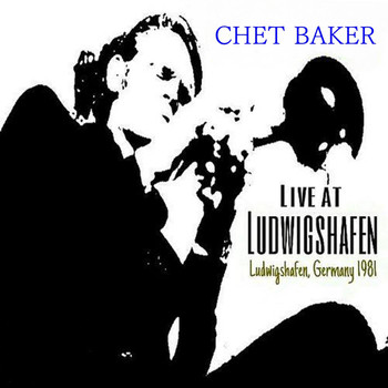 Chet Baker - Live at Ludwigshafen