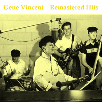 Gene Vincent - Remastered Hits