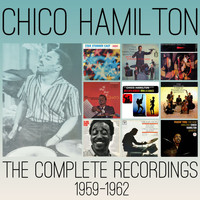 Chico Hamilton - The Complete Recordings: 1959-1962