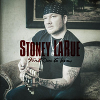 Stoney LaRue - First One To Know - Single