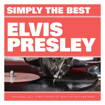 Elvis Presley - Simply the Best: Elvis Presley