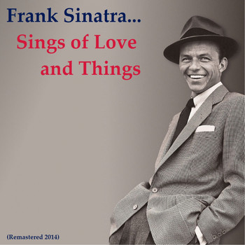 Frank Sinatra - Sinatra Sings of Love and Things