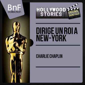 Charlie Chaplin - Dirige un roi à New-York