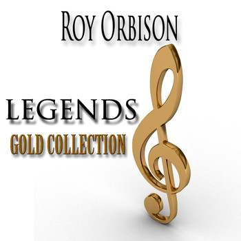 Roy Orbison - Legends Gold Collection