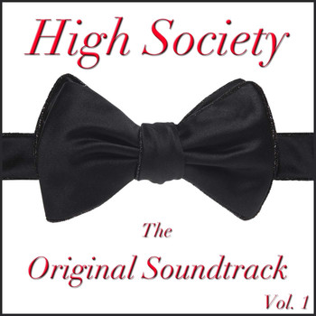 Various Artists - High Society: The Original Soundtrack, Vol. 1