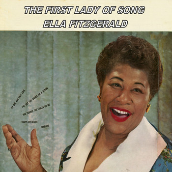 Ella Fitzgerald - The First Lady of Song