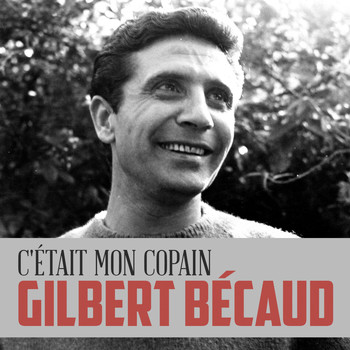 Gilbert Bécaud - C'était mon copain