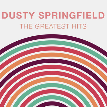 Dusty Springfield - The Greatest Hits: Dusty Springfield