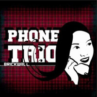 Phone Trio - Brickwall