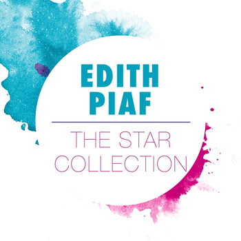 Edith Piaf - Edith Piaf: The Star Collection