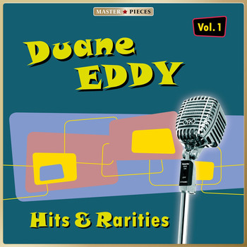 Duane Eddy - Masterpieces Presents Duane Eddy: Hits & Rarities, Vol. 1