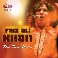 Faiz Ali Khan - Dam Dam Ali Ali Vol. 3 - Islamic Qawwalies