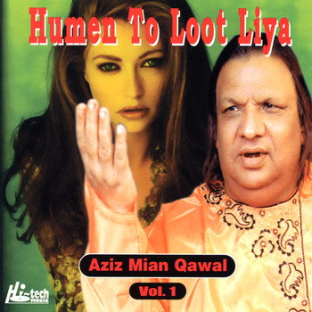 Aziz Mian - Humen To Loot Liya Vol. 1 - Qawwalies