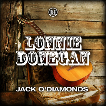 Lonnie Donegan - Jack O'Diamonds