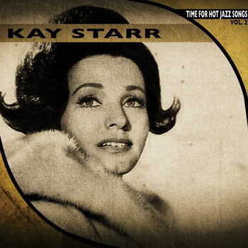 Kay Starr - Time for Hot Jazz Songs, Vol. 2