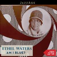 Ethel Waters - Am I Blue? (Original Recodings from Her Movies 1928 - 1929)