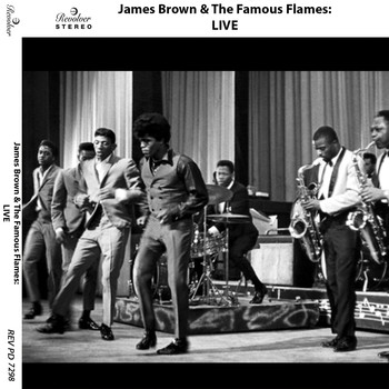 James Brown & The Famous Flames - James Brown & The Famous Flames: Live