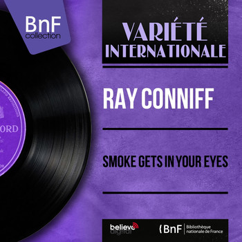 Ray Conniff - Smoke Gets in Your Eyes
