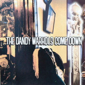 The Dandy Warhols - The Dandy Warhols Come Down