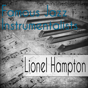 Lionel Hampton - Famous Jazz Instrumentalists