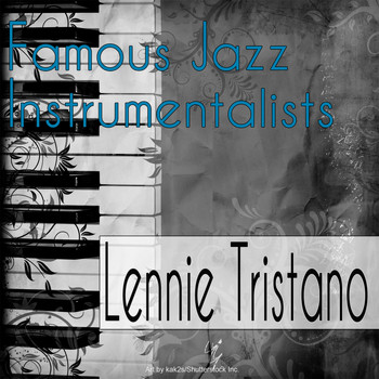 Lennie Tristano - Famous Jazz Instrumentalists