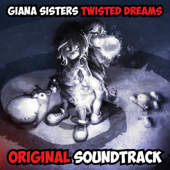Chris Huelsbeck - Giana Sisters: Twisted Dreams - Original Soundtrack