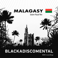 Blackadiscomental - Malagasy (Salam Razaf Mix)