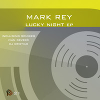 Mark Rey - Lucky Night EP